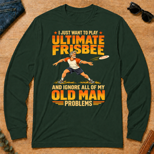 I Just Want To Play Ultimate Frisbee - forest-green - LST2D-ForestGreen