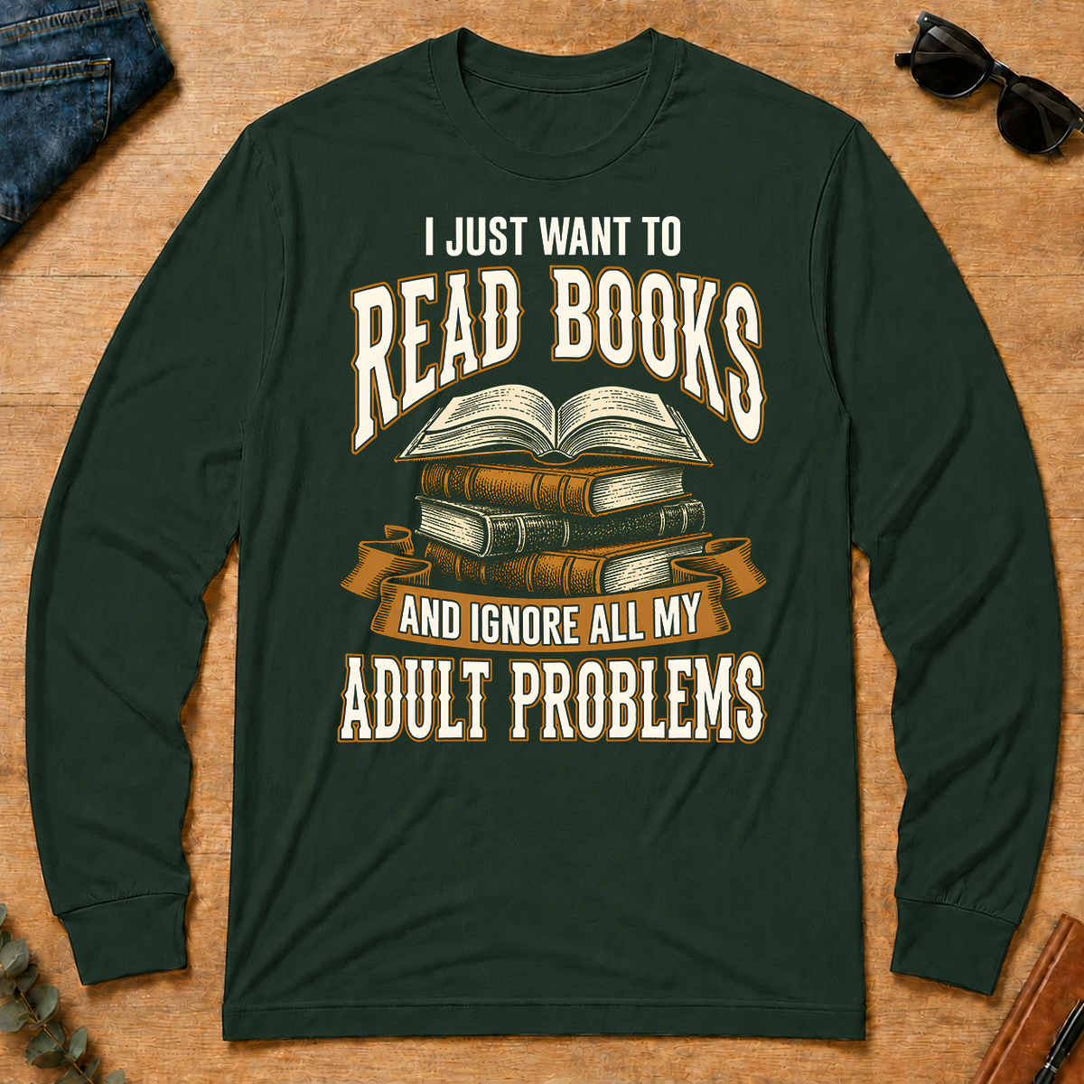 Vintage I Just Want To Read Books - forest-green - LST2D-ForestGreen