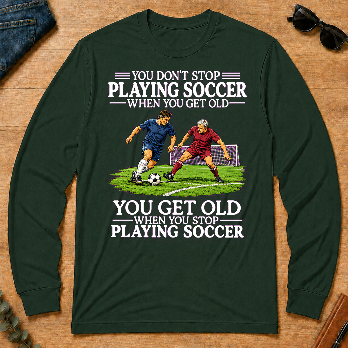 Old Man Don't Stop Soccer - forest-green - LST2D-ForestGreen