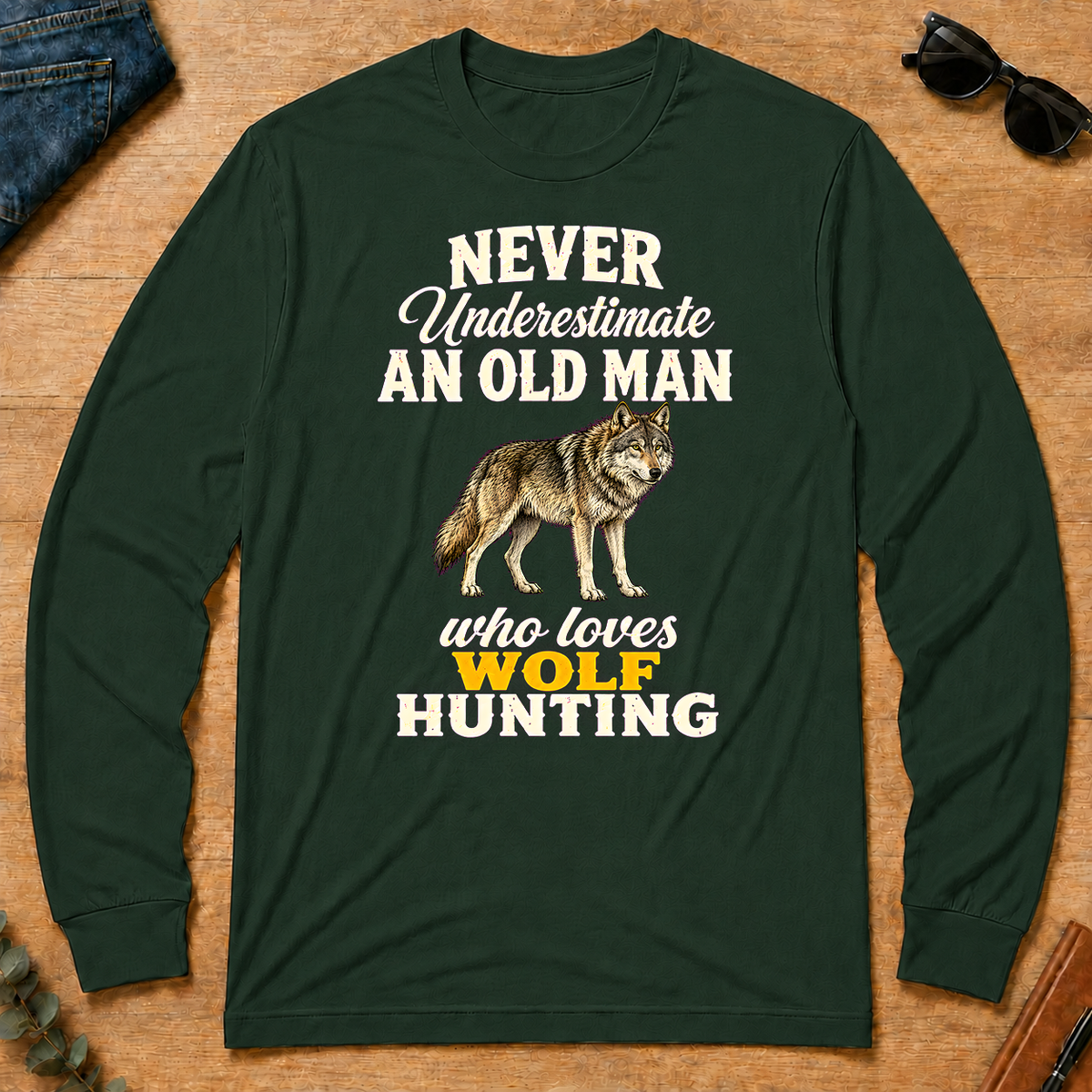 Never Underestimate An Old Man Who Loves Wolf Hunting Retro - forest-green - LST2D-ForestGreen