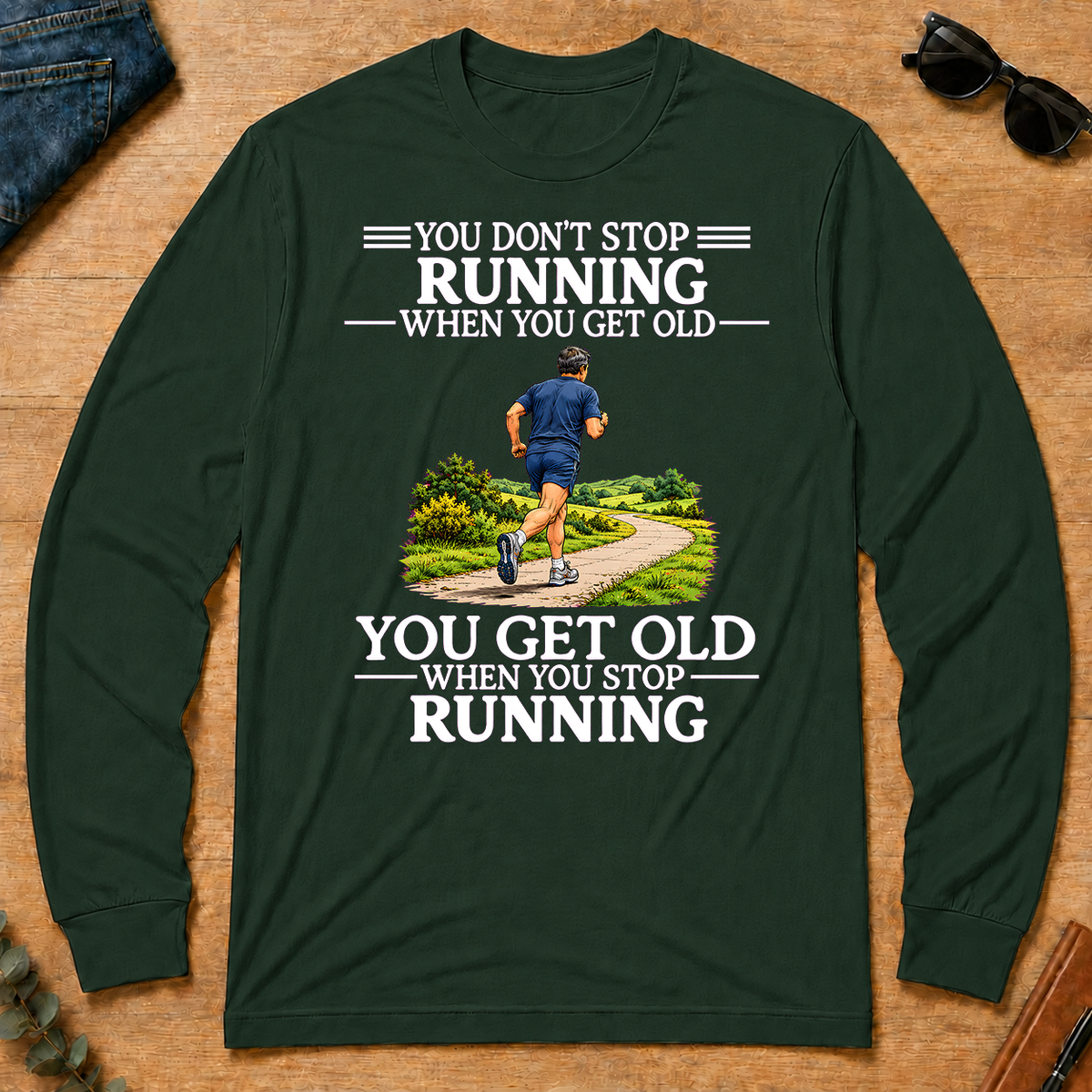 Old Man Don't Stop Running - forest-green - LST2D-ForestGreen