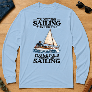 You Don't Stop Sailing When You Get Old - light-blue - LST2D-LightBlue