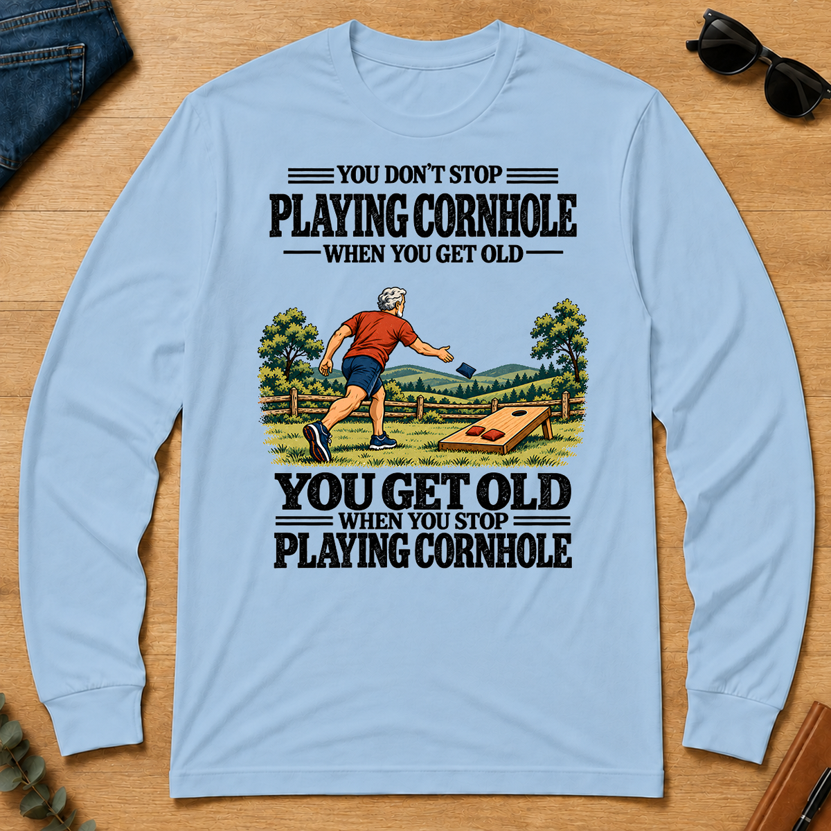 You Get Old When You Stop Playing Cornhole - light-blue - LST2D-LightBlue