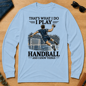 I Play Handball And I Know Things - light-blue - LST2D-LightBlue