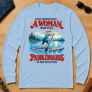 Never Underestimate A Woman Still Paddleboards - light-blue - LST2D-LightBlue