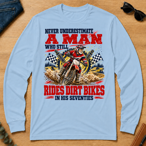 A Man Still Goes Rides Dirt Bikes In His 70s - light-blue - LST2D-LightBlue