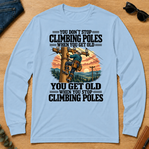 You Get Old When You Stop Climbing Poles - light-blue - LST2D-LightBlue