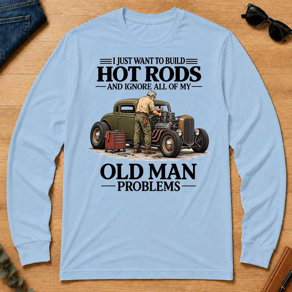 I Just Want To Build Hot Rods - light-blue - LST2D-LightBlue