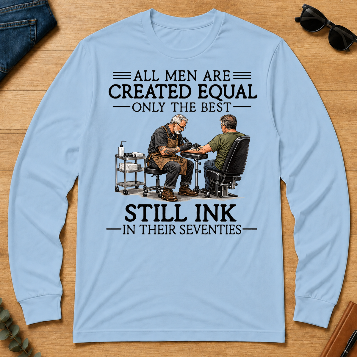 All Men Are Created Equal Only The Best Still Ink 70s - light-blue - LST2D-LightBlue