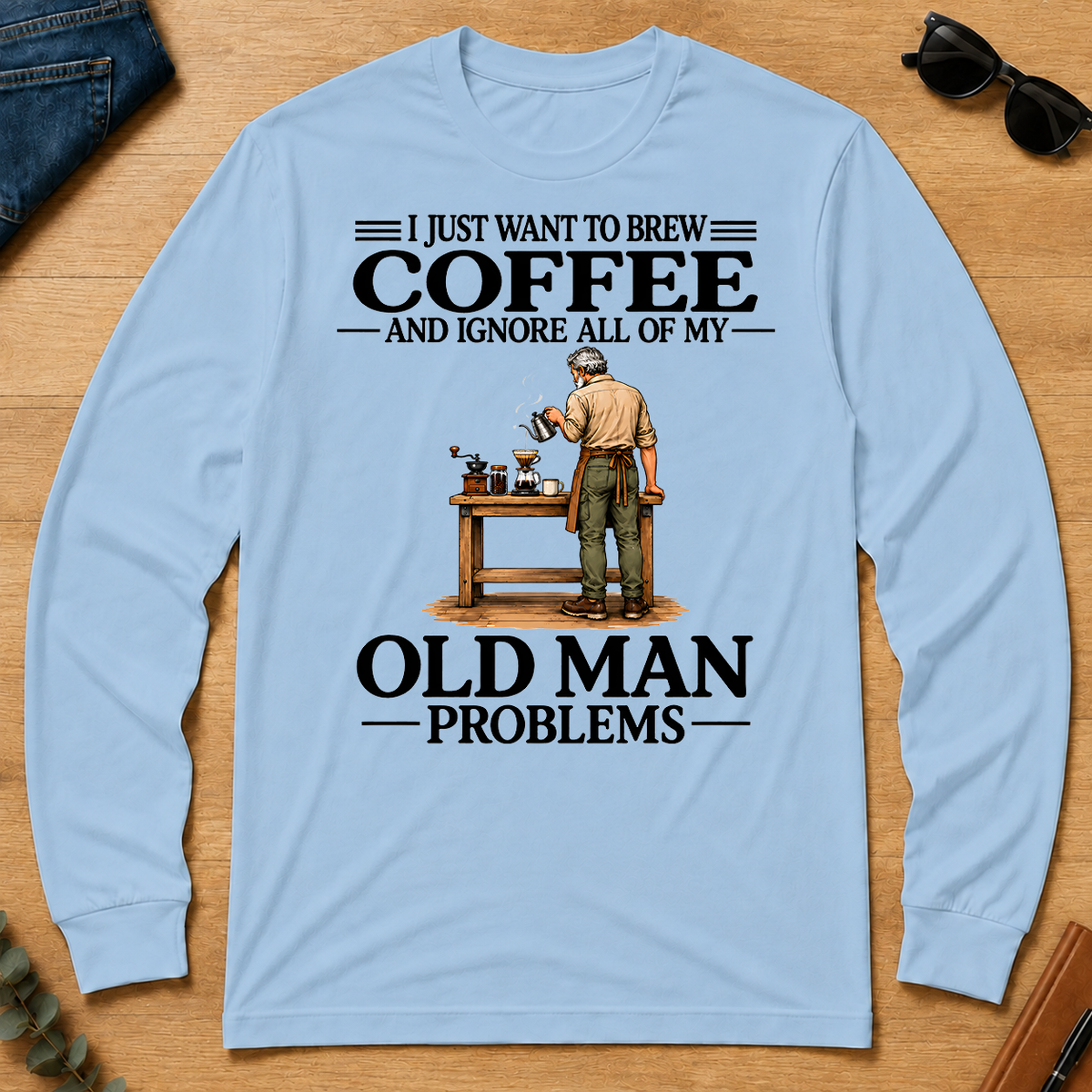 I Just Want To Brew Coffee - light-blue - LST2D-LightBlue