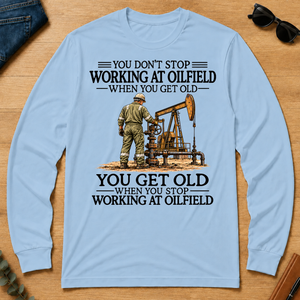 Don't Stop Working at Oilfield - light-blue - LST2D-LightBlue