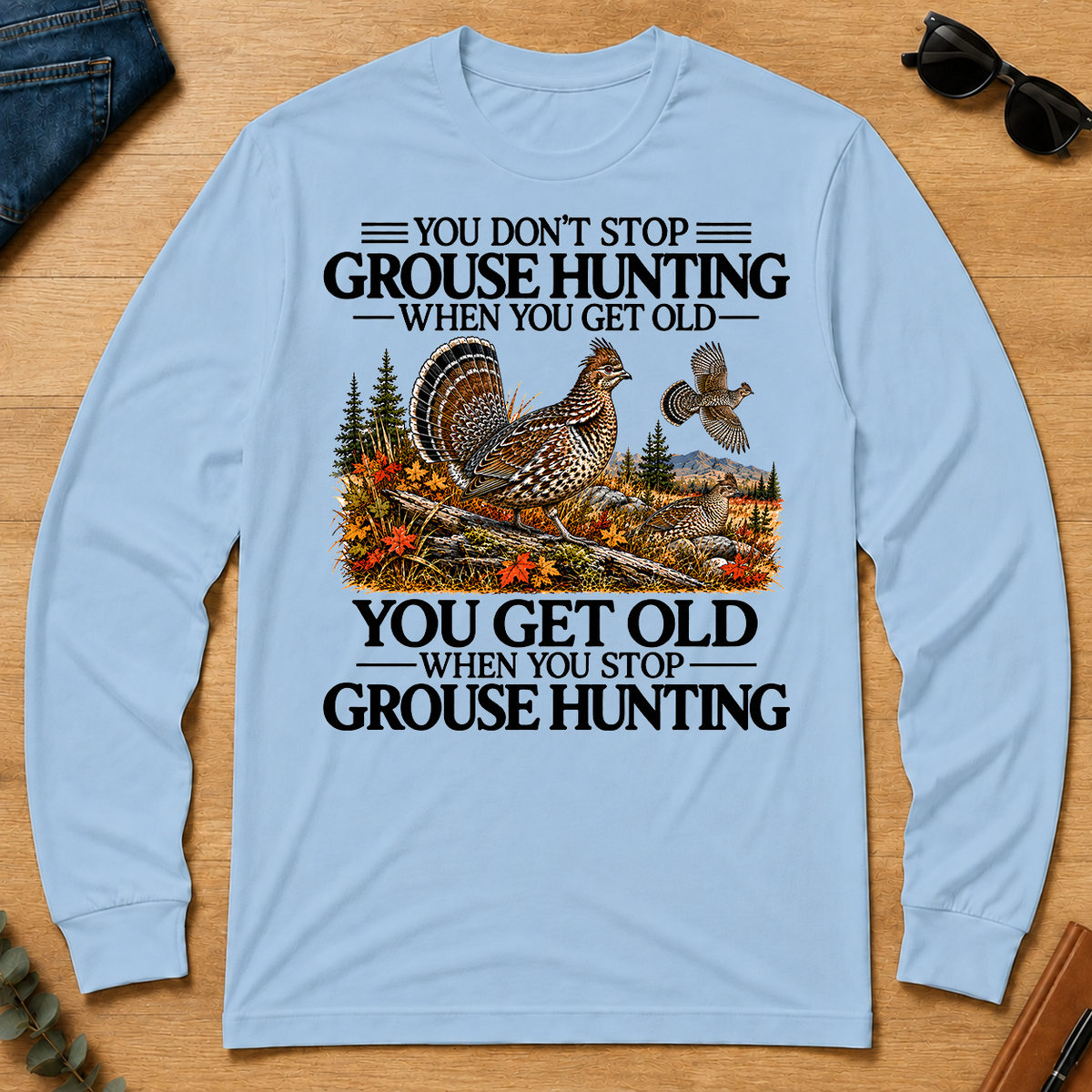 Don't Stop Grouse Hunting - light-blue - LST2D-LightBlue