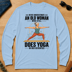 Never Underestimate An Old Woman Does Yoga In Her 70s - light-blue - LST2D-LightBlue