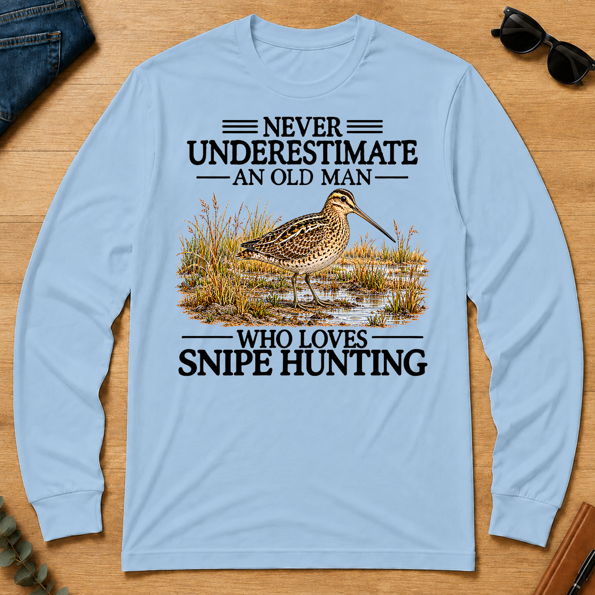 Never Underestimate An Old Man Who Loves Snipe Hunting - light-blue - LST2D-LightBlue