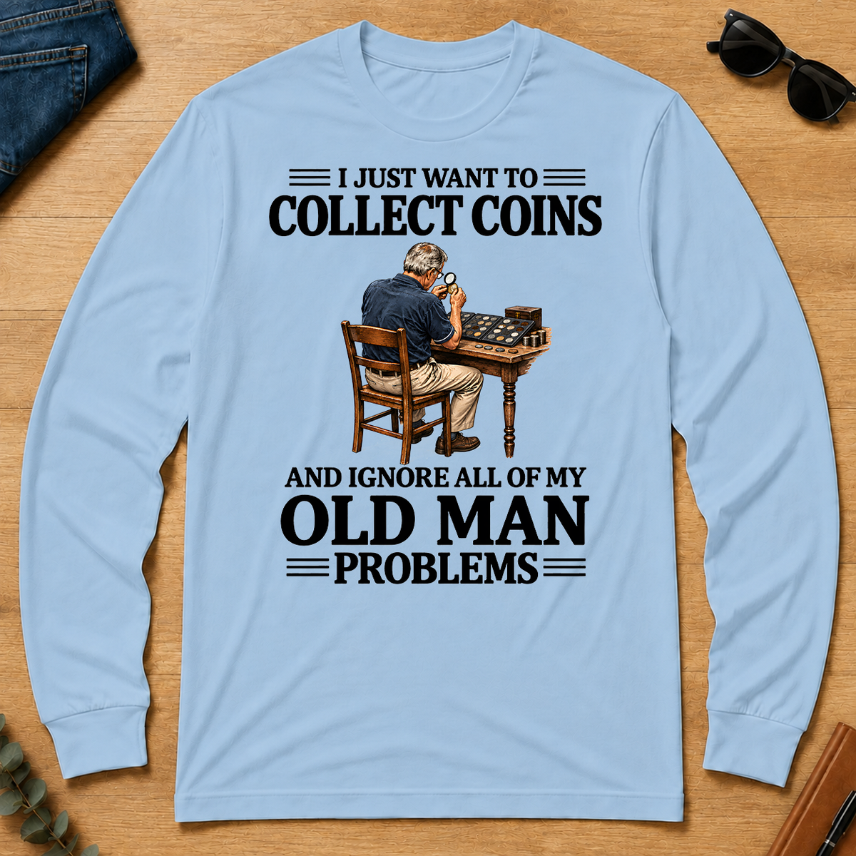 I Just Want To Collect Coins - light-blue - LST2D-LightBlue