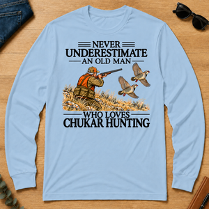 Never Underestimate An Old Man Chukar Hunting - light-blue - LST2D-LightBlue