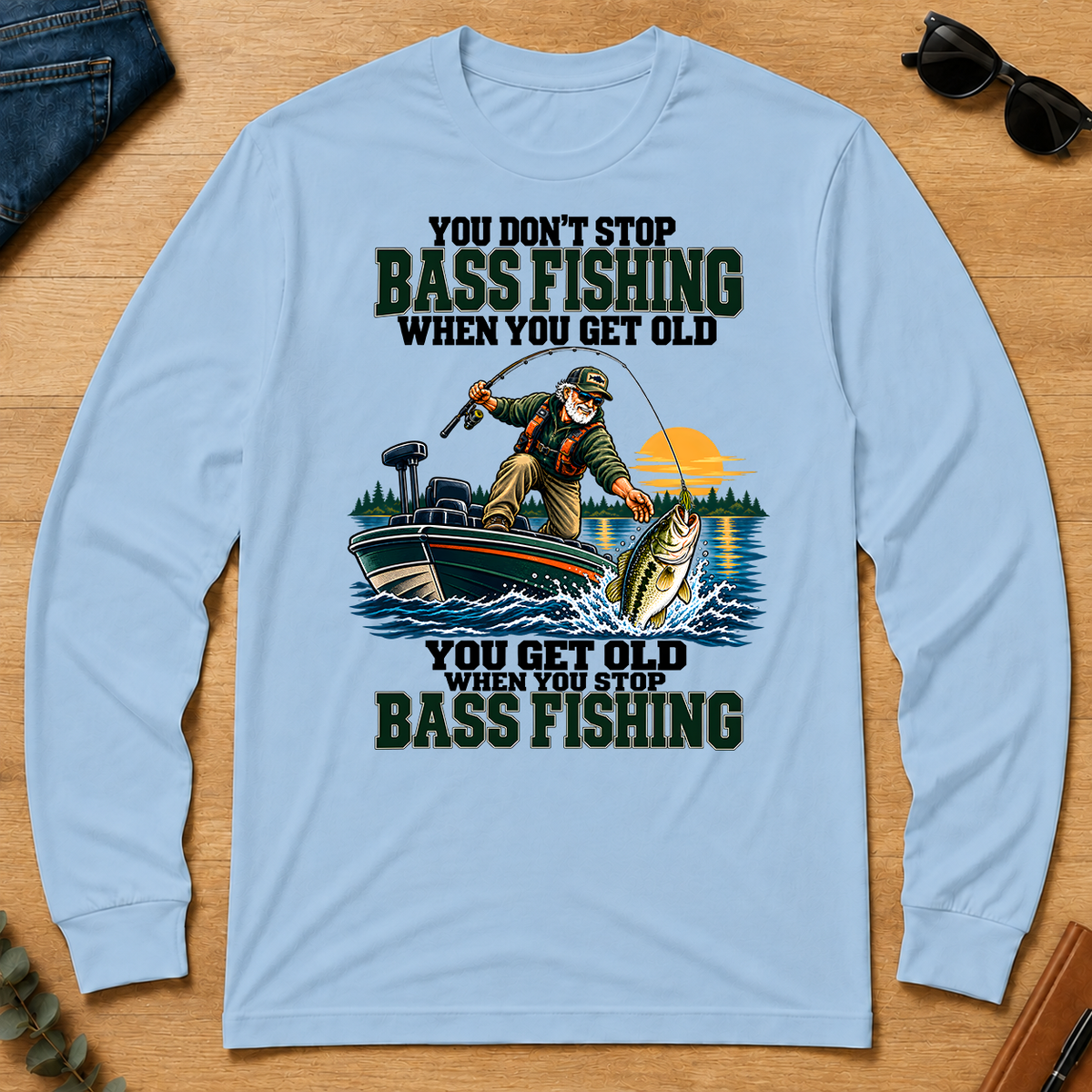 You Don't Stop Bass Fishing When You Get Old - light-blue - LST2D-LightBlue