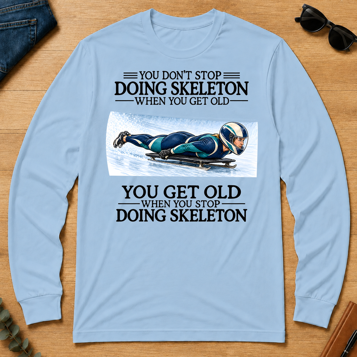 Don't Stop Doing Skeleton Woman - light-blue - LST2D-LightBlue