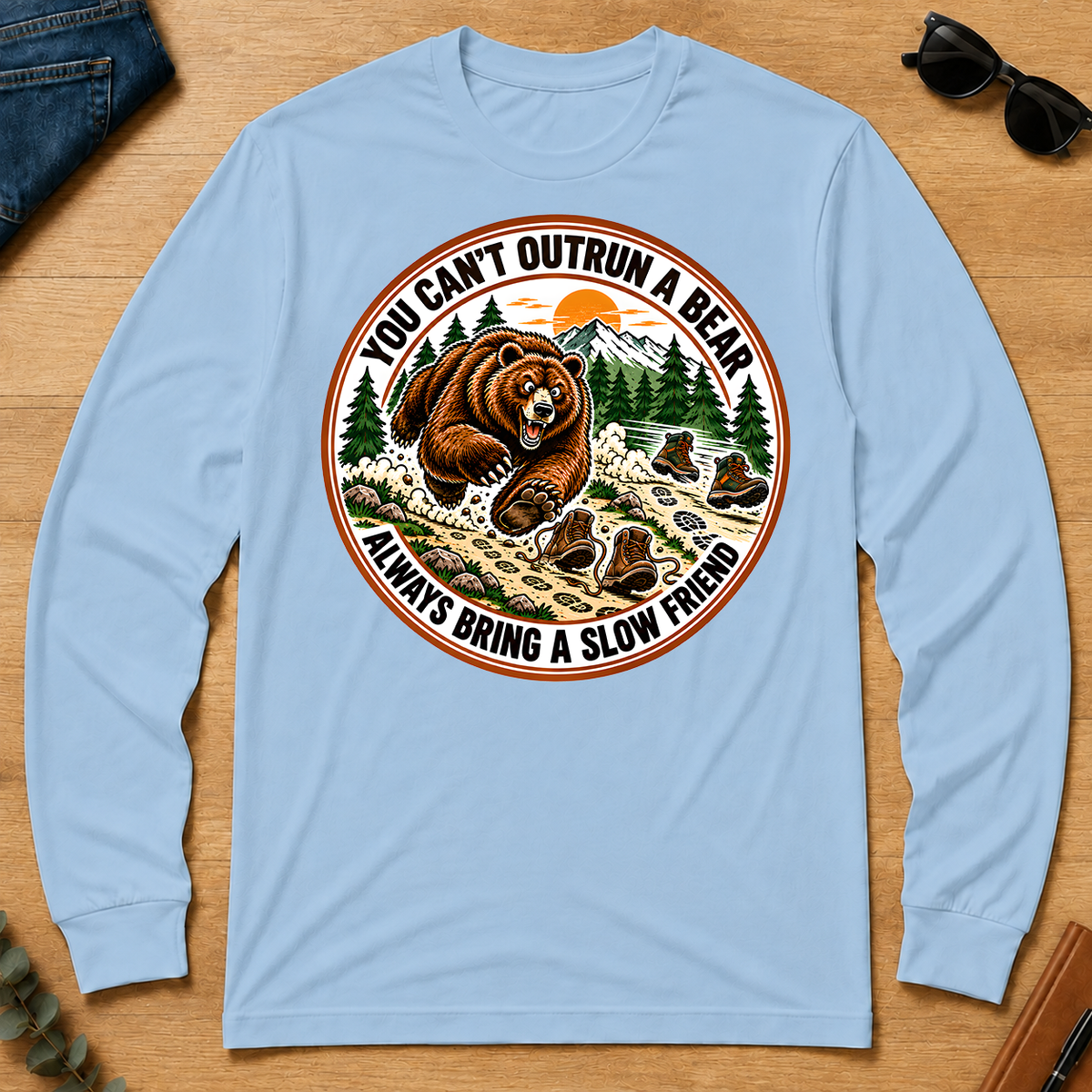 Funny You Can't Outrun A Bear Always Bring A Slow Friend - light-blue - LST2D-LightBlue