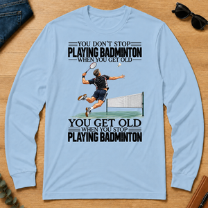 Vintage You Get Old When You Stop Playing Badminton - light-blue - LST2D-LightBlue