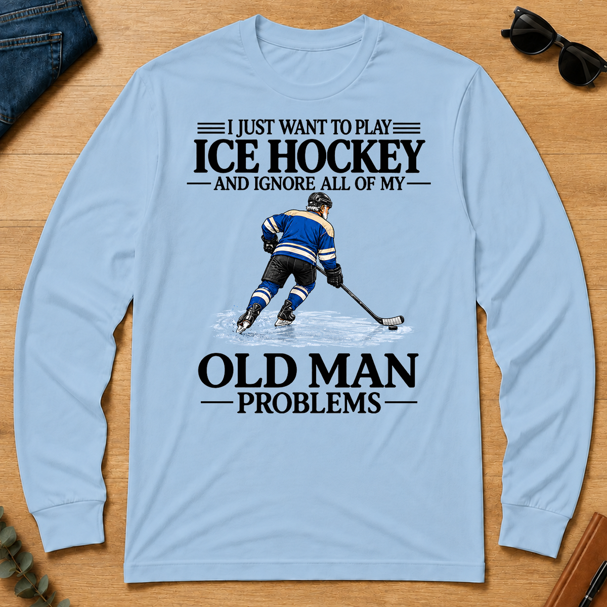I Just Want To Play Ice Hockey - light-blue - LST2D-LightBlue