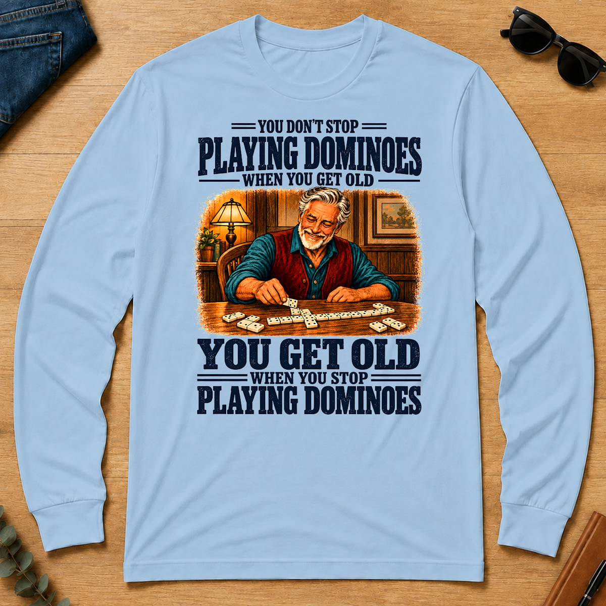 You Get Old When You Stop Playing Dominoes - light-blue - LST2D-LightBlue