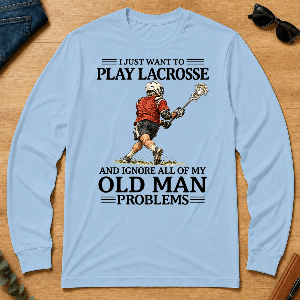 I Just Want To Play Lacrosse - light-blue - LST2D-LightBlue