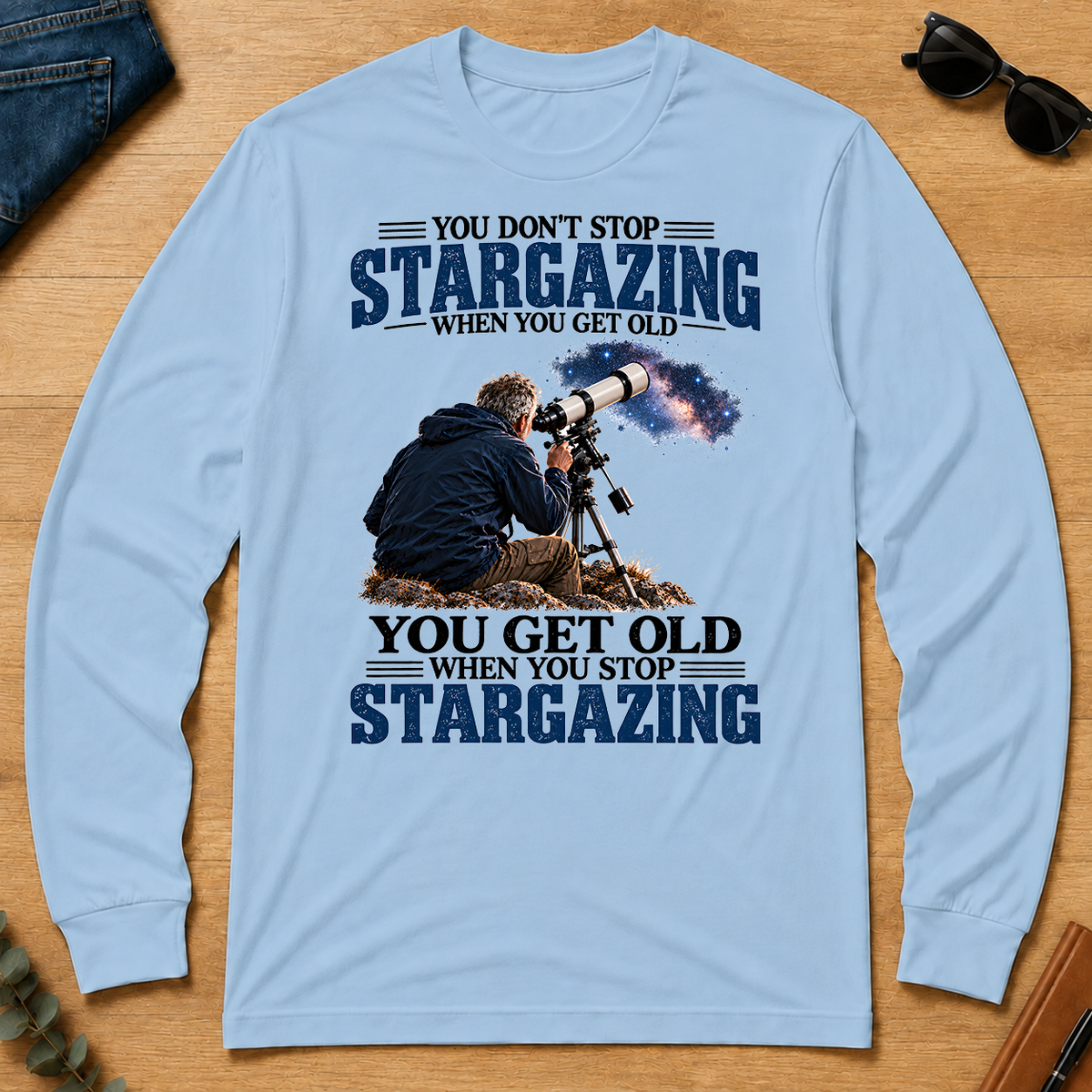 Stargazing You Get Old When You Stop - light-blue - LST2D-LightBlue
