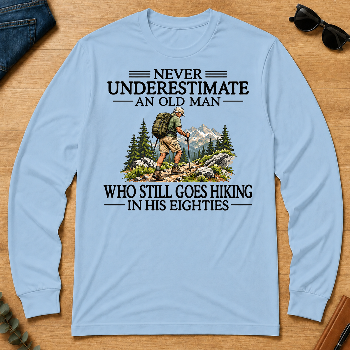 Never Underestimate An Old Man Hiking 80s - light-blue - LST2D-LightBlue