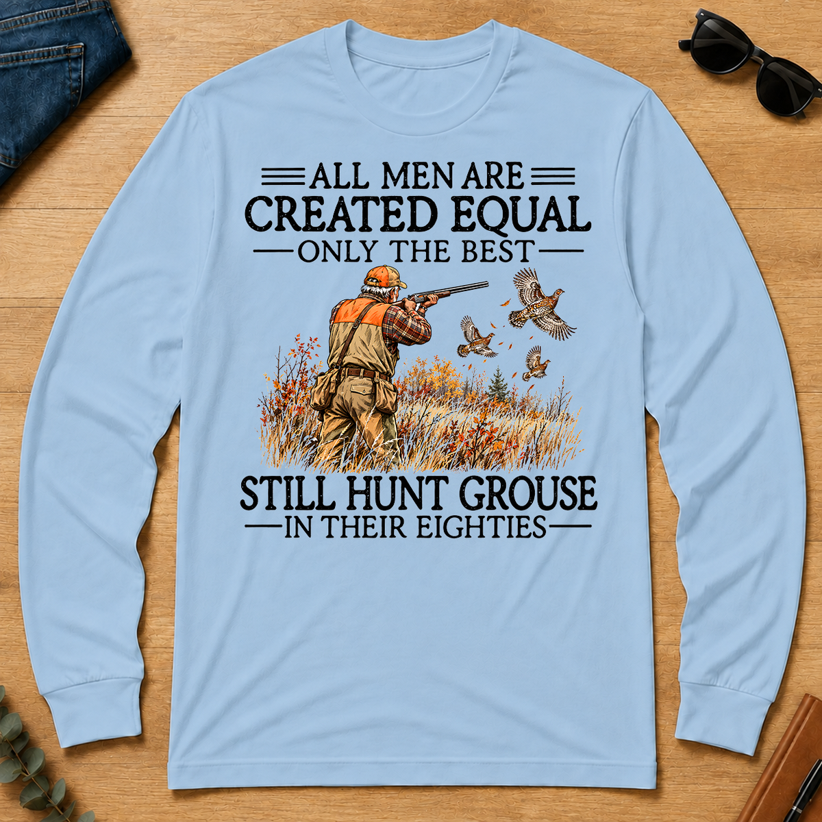All Men Are Created Equal Grouse Hunting 80s - light-blue - LST2D-LightBlue