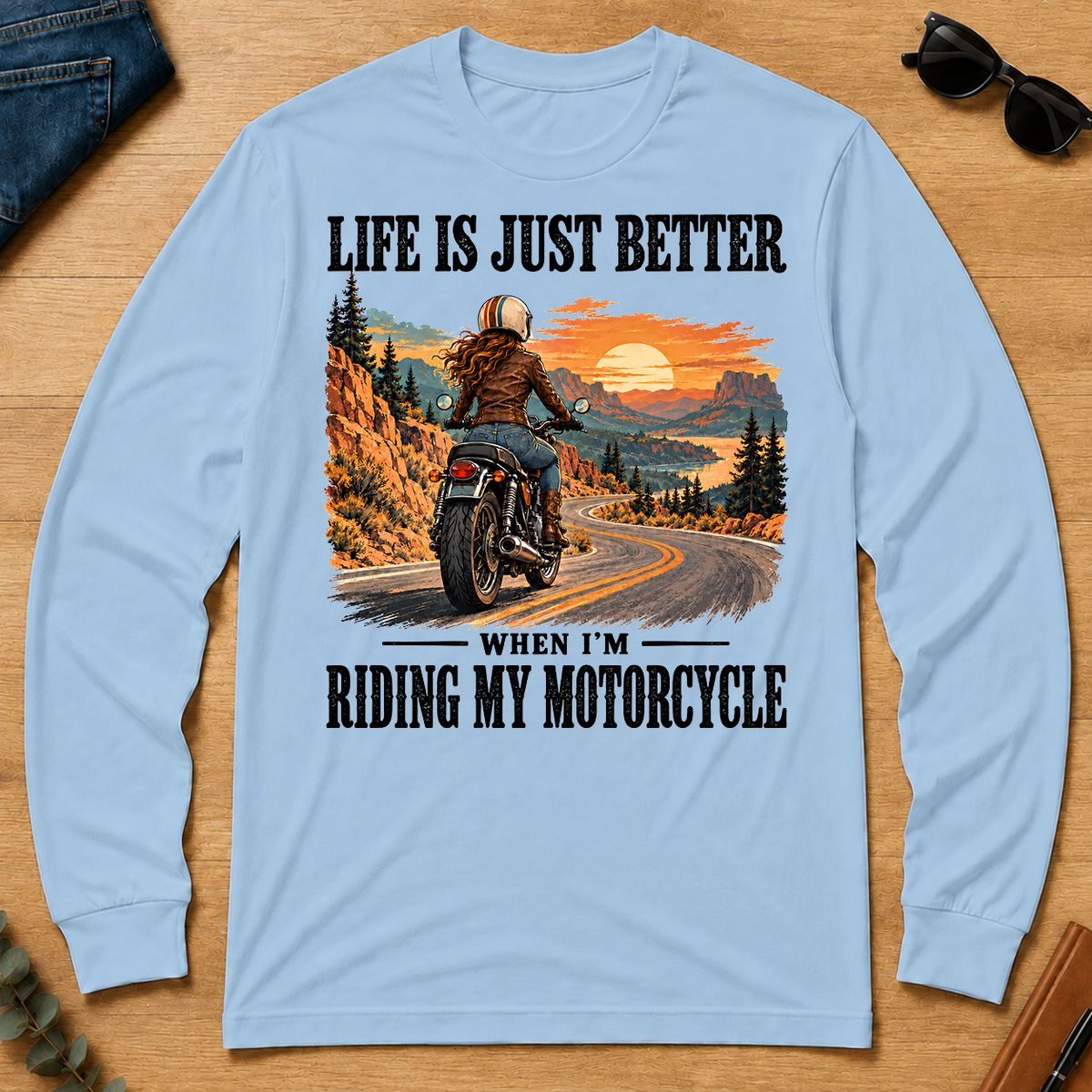 Life Is Just Better When I'm Riding My Motorcycle - light-blue - LST2D-LightBlue