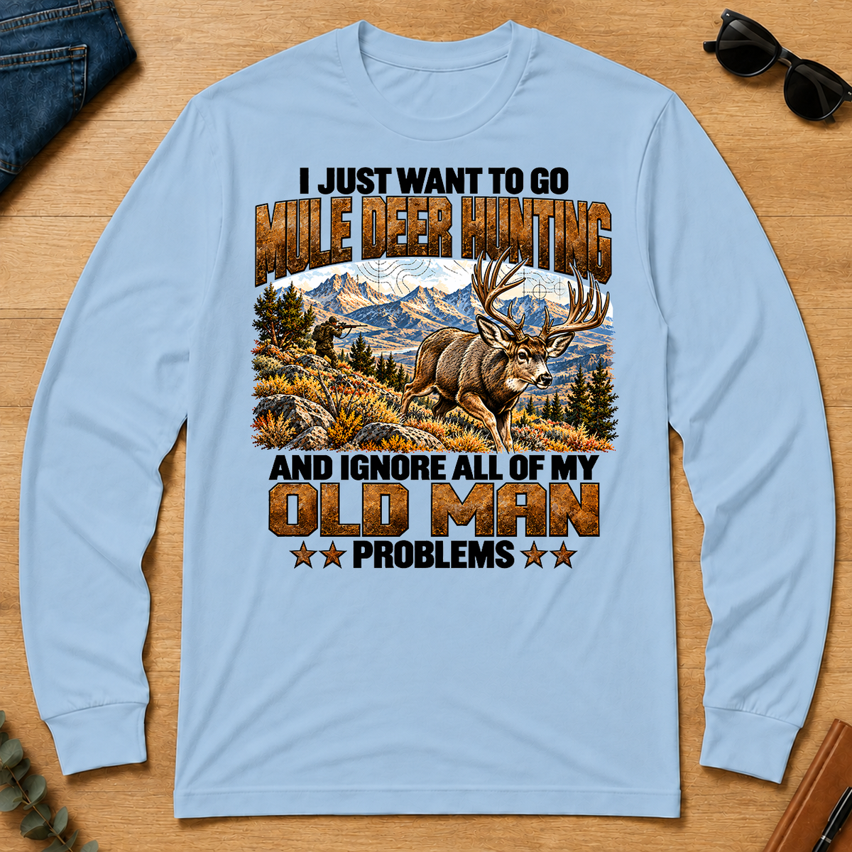 I Just Want To Go Mule Deer Hunting - light-blue - LST2D-LightBlue