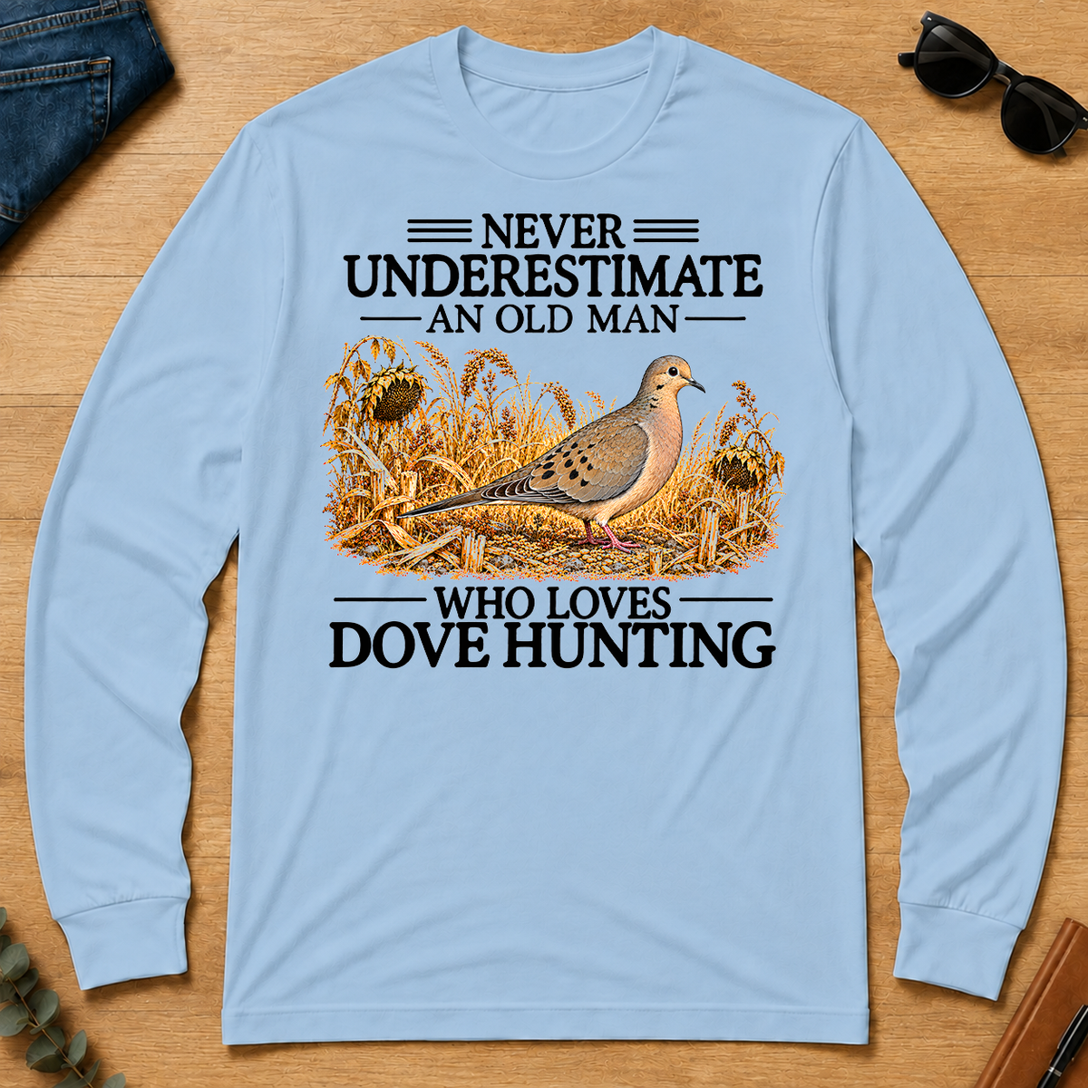 Never Underestimate An Old Man Who Loves Dove Hunting - light-blue - LST2D-LightBlue