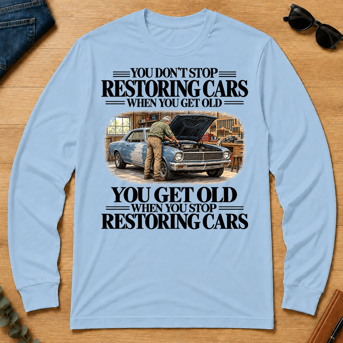 Don't Stop Restoring Cars Vintage Art - light-blue - LST2D-LightBlue