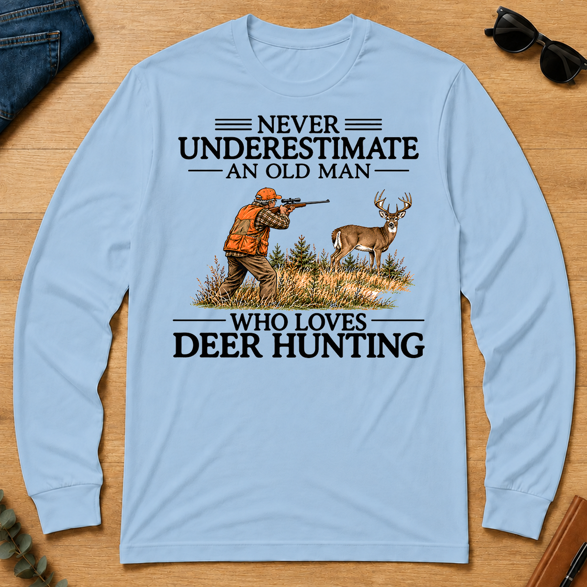 Never Underestimate An Old Man Deer Hunting - light-blue - LST2D-LightBlue