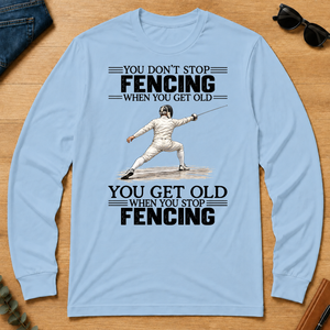 Vintage You Get Old When You Stop Fencing - light-blue - LST2D-LightBlue
