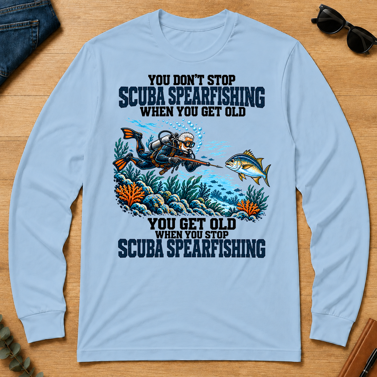 You Get Old When You Stop Scuba Spearfishing - light-blue - LST2D-LightBlue