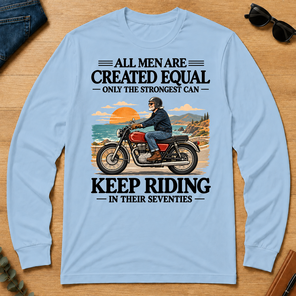 Only The Strongest Can Keep Riding In Their 70s - light-blue - LST2D-LightBlue