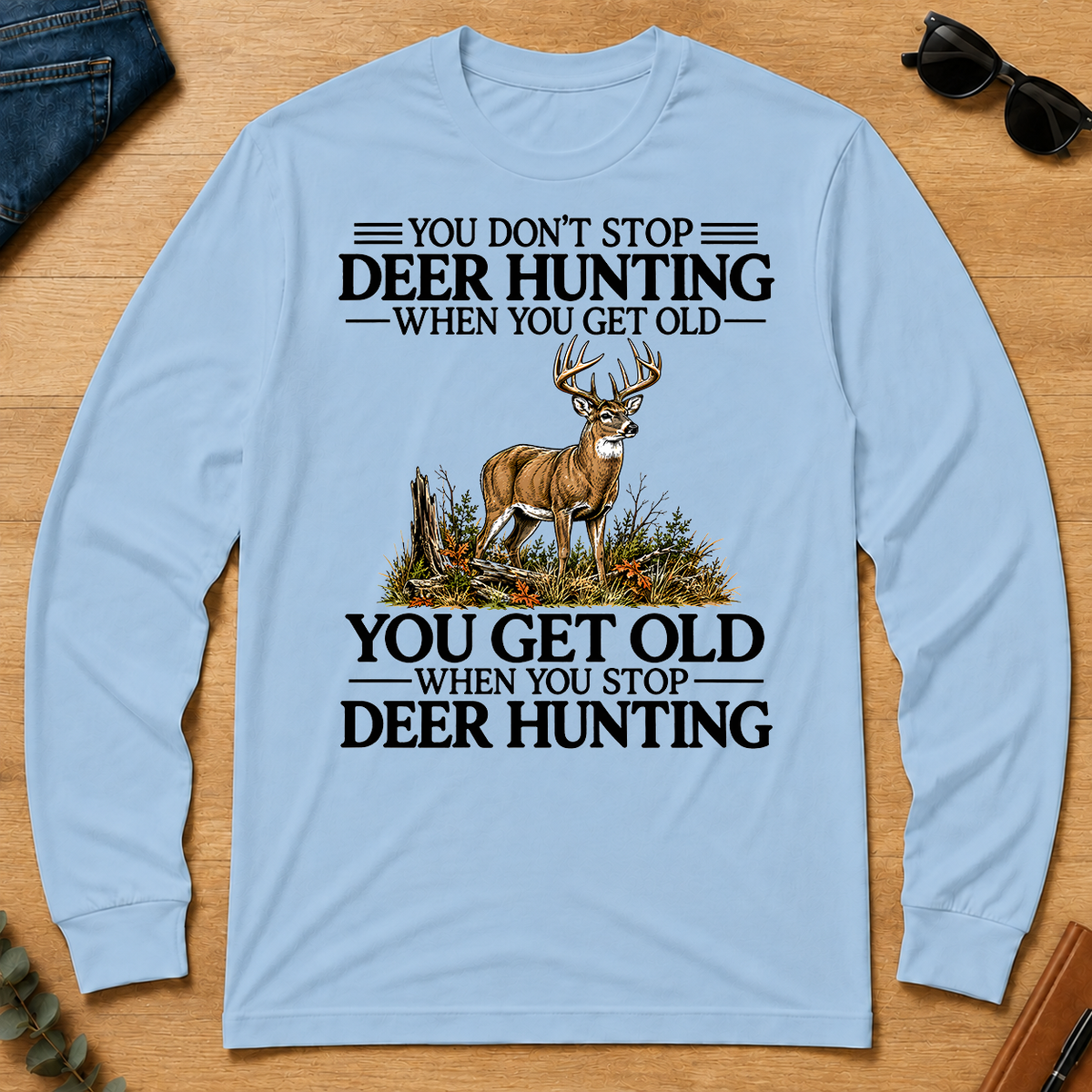 Don't Stop Deer Hunting - light-blue - LST2D-LightBlue