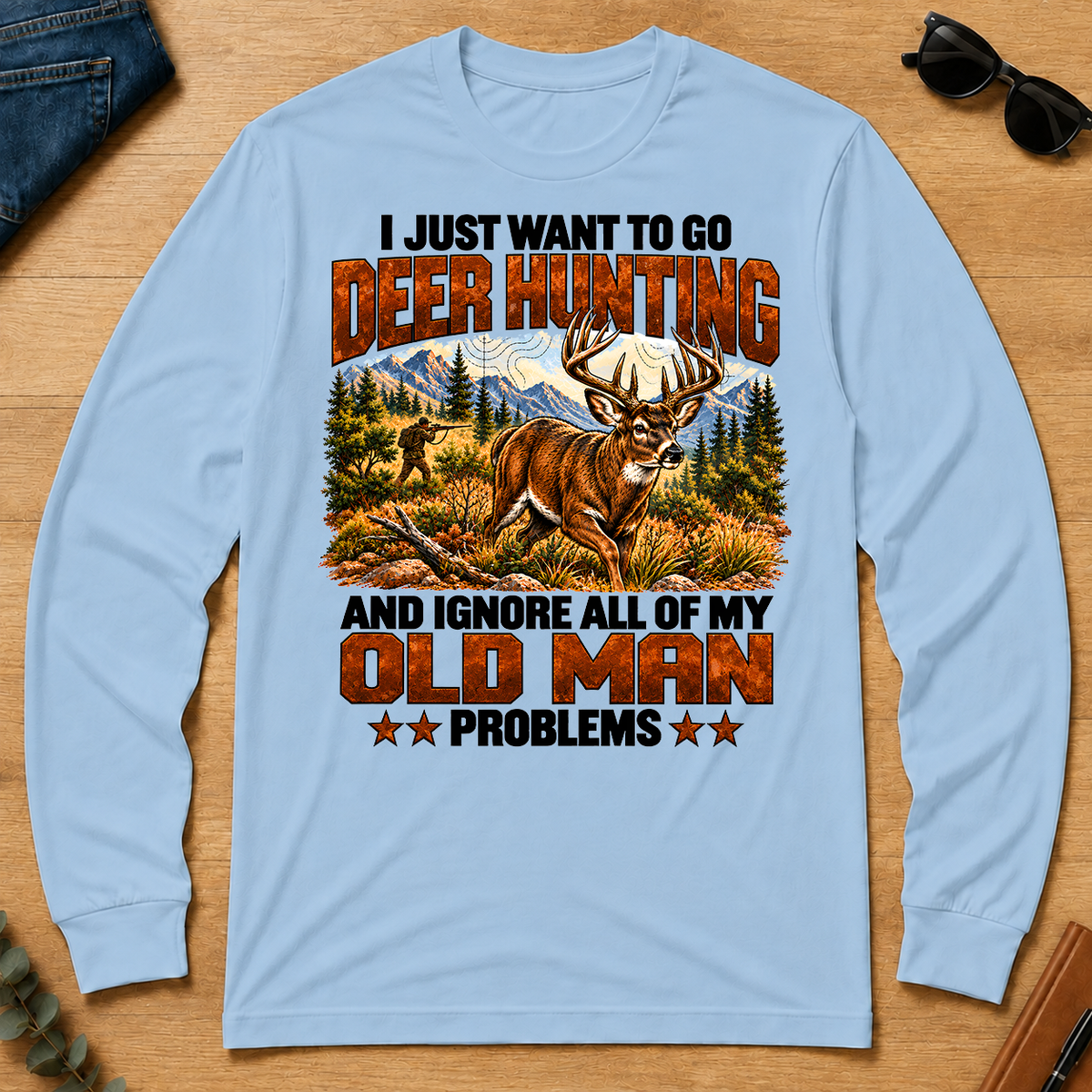 I Just Want To Go Deer Hunting - light-blue - LST2D-LightBlue