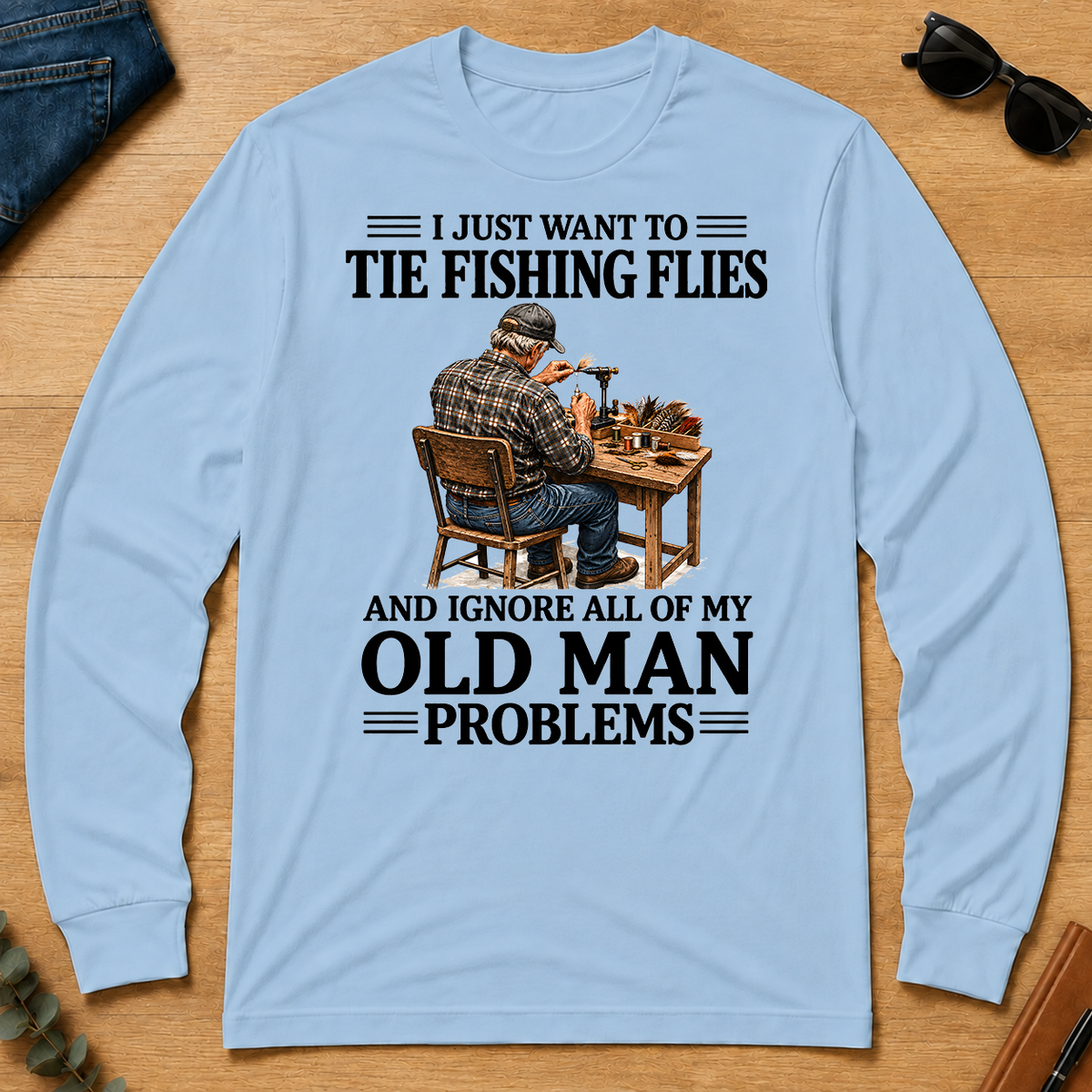 I Just Want To Tie Fishing Flies - light-blue - LST2D-LightBlue