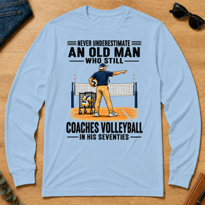 Never Underestimate An Old Man Coaches Volleyball In His 70s - light-blue - LST2D-LightBlue