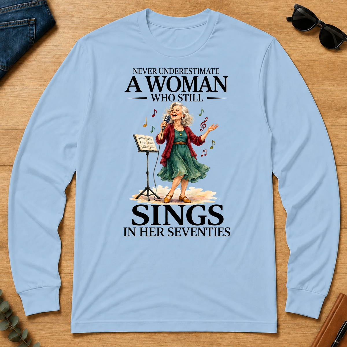 Funny A Woman Still Sings In Her Seventies - light-blue - LST2D-LightBlue
