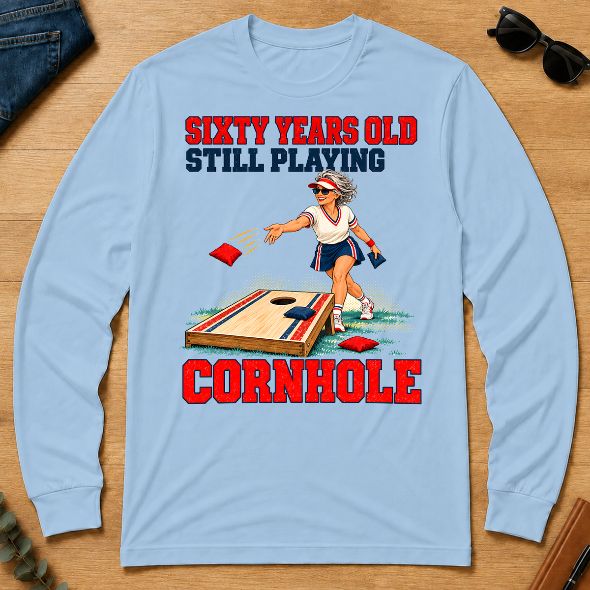 Sixty Years Old, Still Playing Cornhole - light-blue - LST2D-LightBlue