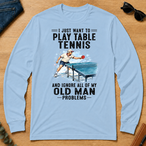 I Just Want To Play Table Tennis Art - light-blue - LST2D-LightBlue
