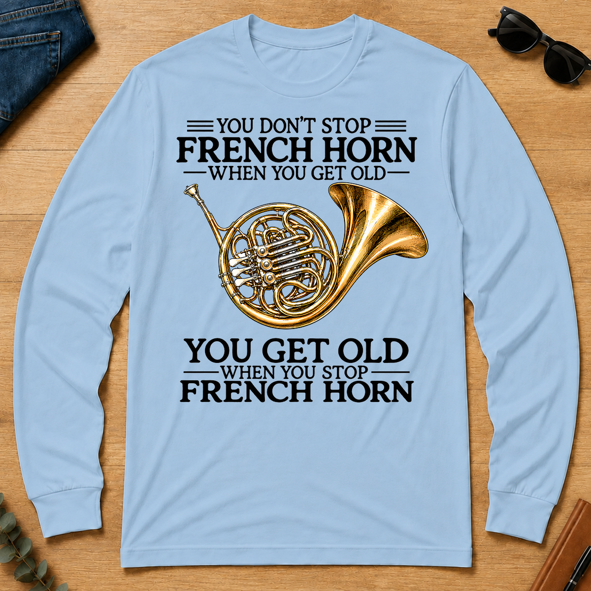 Don't Stop Playing French Horn Vintage Art - light-blue - LST2D-LightBlue