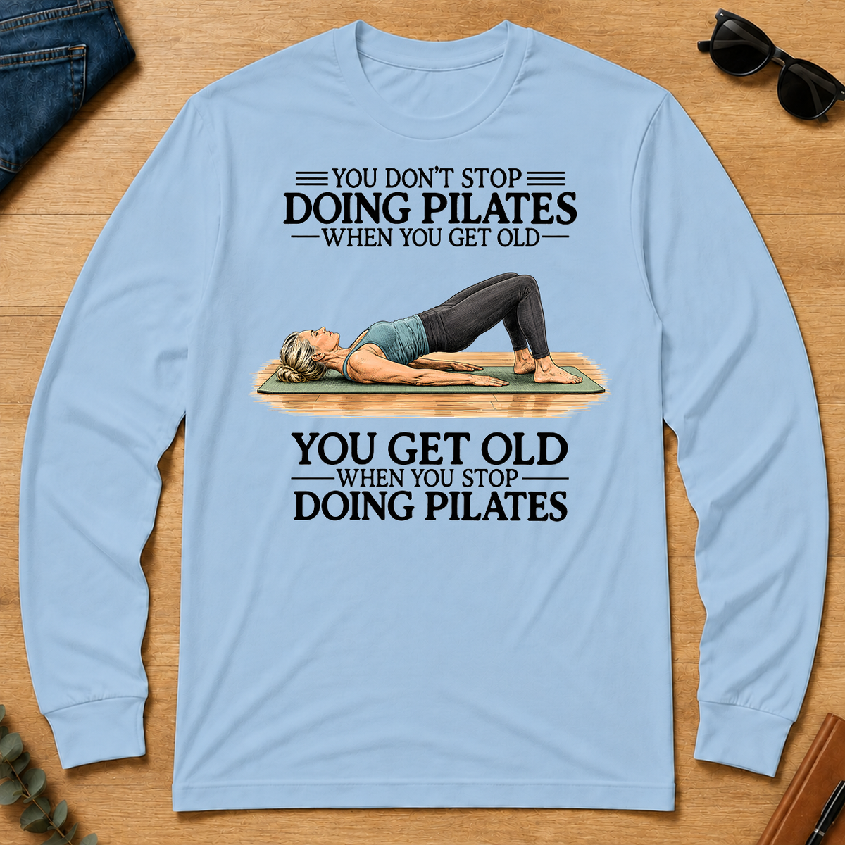 Don't Stop Doing Pilates Woman - light-blue - LST2D-LightBlue