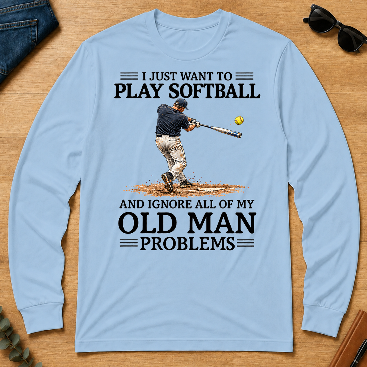 I Just Want To Play Softball - light-blue - LST2D-LightBlue