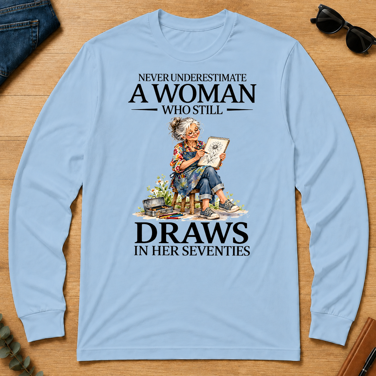 Funny A Woman Still Draws In Her Seventies - light-blue - LST2D-LightBlue