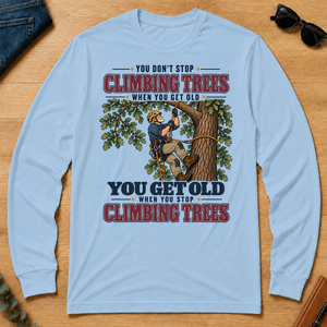 You Get Old When You Stop Climbing Trees - light-blue - LST2D-LightBlue